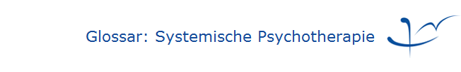 Glossar: Systemische Psychotherapie