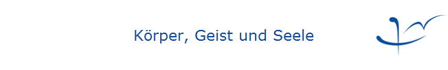 Krper, Geist und Seele